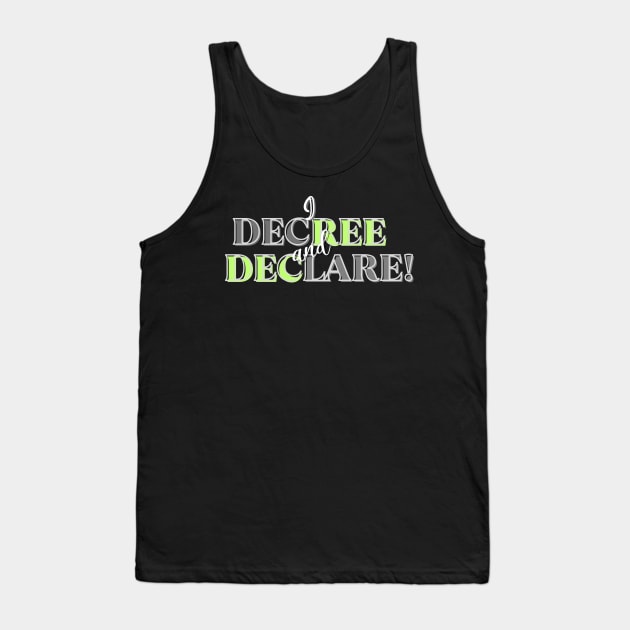 I Decree and Declare! Tank Top by Seeds of Authority